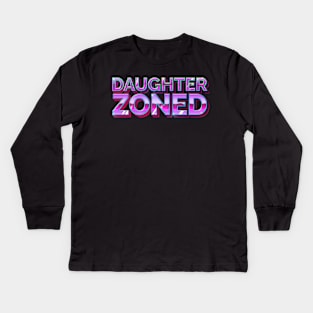 Daughterzoned Kids Long Sleeve T-Shirt